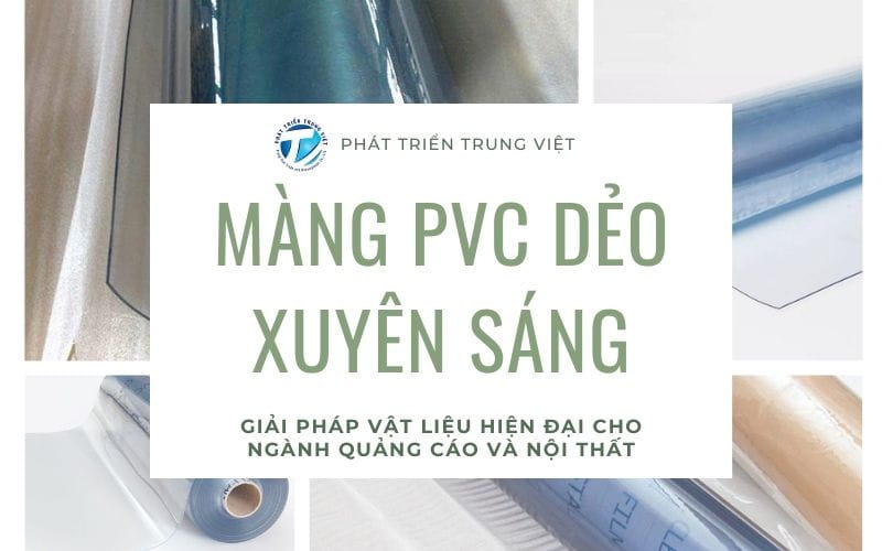 Màng PVC dẻo xuyên sáng – Giải pháp vật liệu hiện đại cho ngành quảng cáo và nội thất
